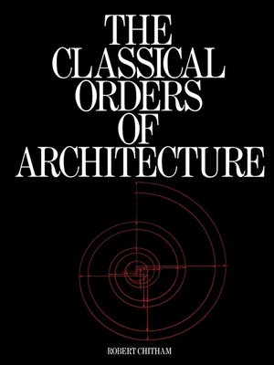 cover image of The Classical Orders of Architecture
